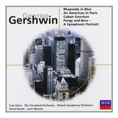 CD George Gershwin: Rhapsody In Blue - An American In Paris - Cuban Overture - Porgy And Bess-A 