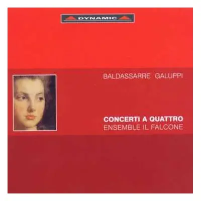 CD Baldassare Galuppi: Concerti A Quattro Nr.1-7