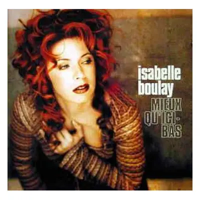 CD Isabelle Boulay: Mieux Qu'ici-Bas