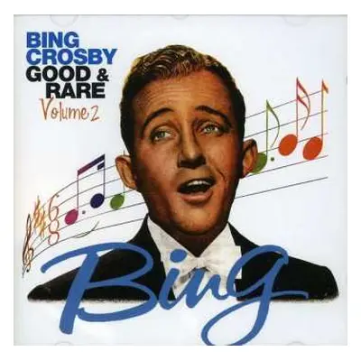 CD Bing Crosby: Good & Rare Volume 2