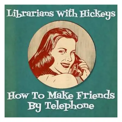 CD Librarians With Hickeys: How To Make Fr