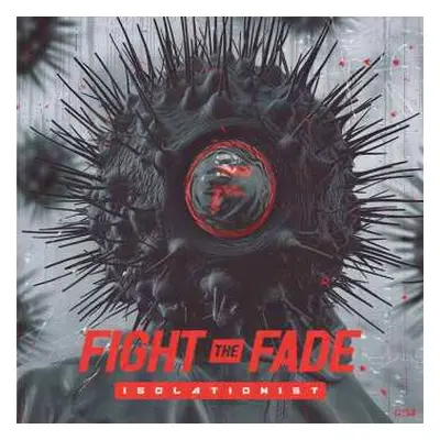 LP Fight The Fade: Isolationist