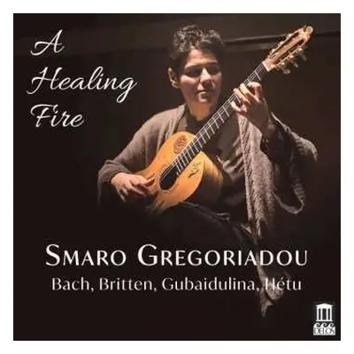 CD Johann Sebastian Bach: Smaro Gregoriadou - A Healing Fire