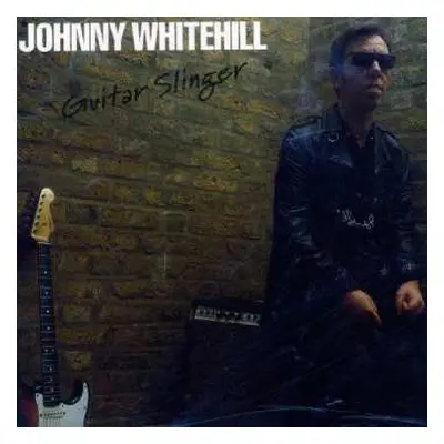 CD John Whitehill: Guitar Slinger