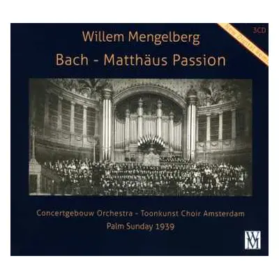 3CD Johann Sebastian Bach: Matthäus-passion Bwv 244 (aufnahme Am Palmsonntag 1939)