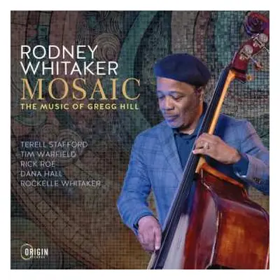 CD Rodney Whitaker: Mosaic: The Music Of Gregg Hill