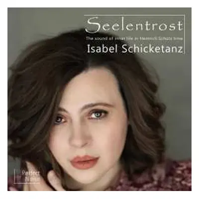 CD Various: Seelentrost - The Sound Of Inner Life In Heinrich Schütz Time