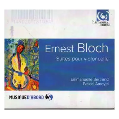 CD Ernest Bloch: Suites Pour Violoncelle