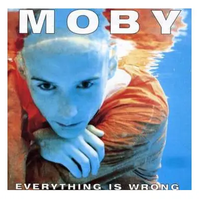 CD Moby: Everything Is Wrong