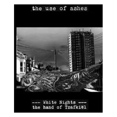 LP The Use Of Ashes: White Nights: The Hand Of Tzafkiël LTD