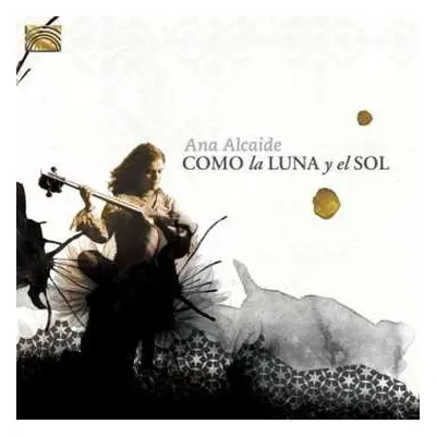 CD Ana Alcaide: Como La Luna Y El Sol