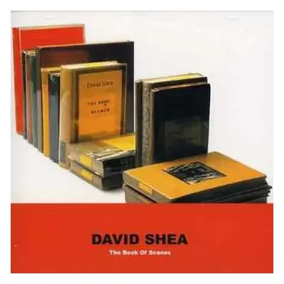 CD David Shea: The Book Of Scenes