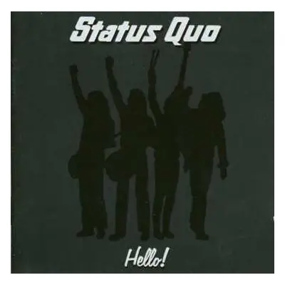 CD Status Quo: Hello!