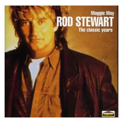 CD Rod Stewart: Maggie May - The Classic Years