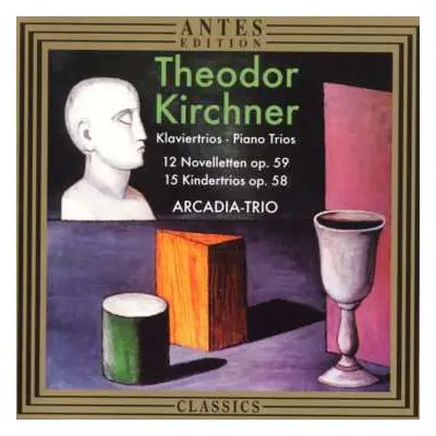 CD Theodor Kirchner: Klaviertrios Op.58 Nr.1-15