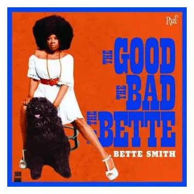 LP Bette Smith: The Good The Bad And The Bette