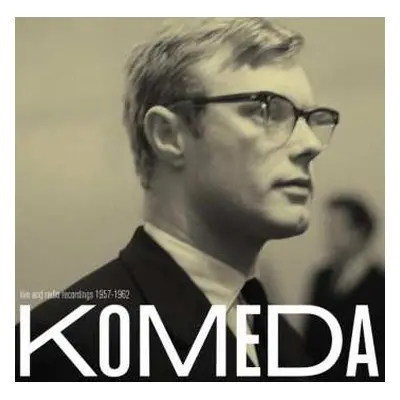 LP Krzysztof Komeda: Komeda - Live And Radio Recordings 1957-1962