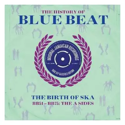 2LP Various: The History Of Blue Beat - The Birth Of Ska BB51 - BB75 A Sides