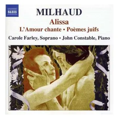 CD Darius Milhaud: Alissa • L'Amour Chante • Poèmes Juifs