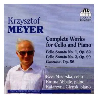 CD Krzysztof Meyer: Complete Works For Cello And Piano