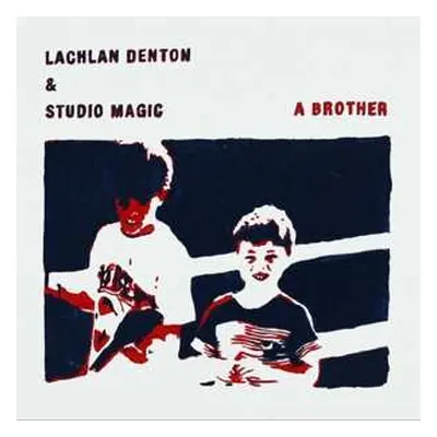 LP Lachlan Denton: A Brother