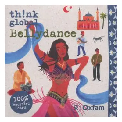 CD Various: Think Global Presents Bellydance