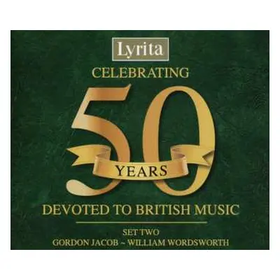 4CD Various: Celebrating 50 Years Devoted To British Music (Set Two: Gordon Jacob ~ William Word