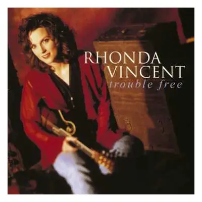 CD Rhonda Vincent: Trouble Free