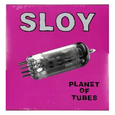 LP Sloy: Planet Of Tubes