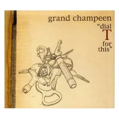 CD Grand Champeen: Dial T For This DIGI