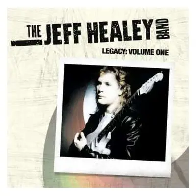 3LP The Jeff Healey Band: Legacy: Volume One