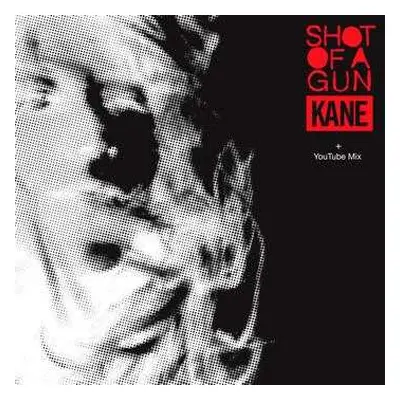 CD Kane: Shot Of A Gun