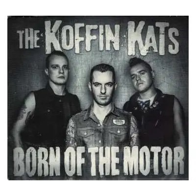 CD Koffin Kats: Born Of The Motor