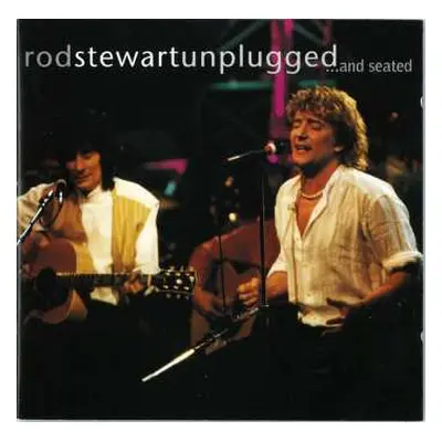 CD Rod Stewart: Unplugged ...And Seated