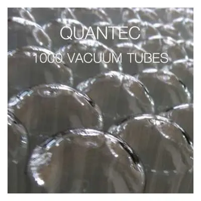 CD Quantec: 1000 Vacuum Tubes