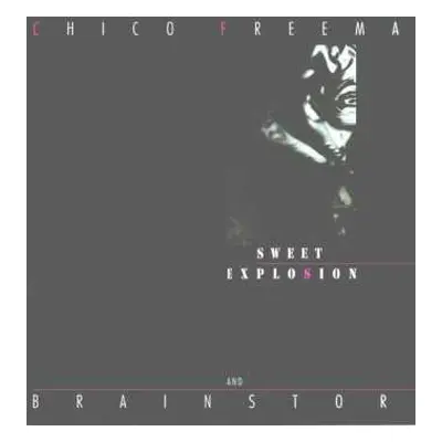 LP Chico Freeman: Sweet Explosion LTD