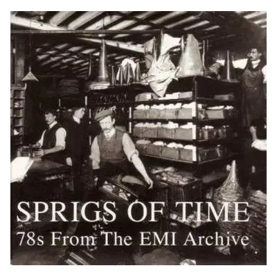 CD Various: Sprigs Of Time: 78s From Emi Archive