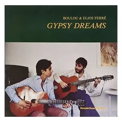 LP Boulou & Elios Ferré: Gypsy Dreams