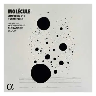 LP Molecule / Bloch / Orchestre National De Lille: Symphonie No. 1 Quantique