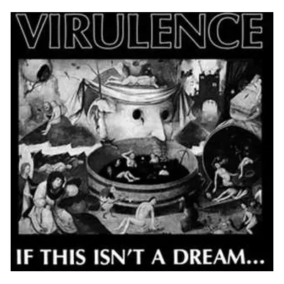 LP Virulence: If This Isn't A Dream...