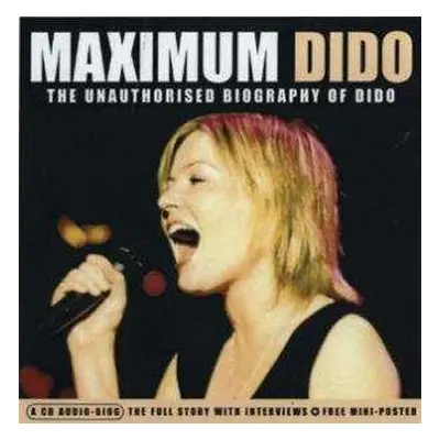 CD Dido: Maximum Dido (The Unauthorised Biography Of Dido)