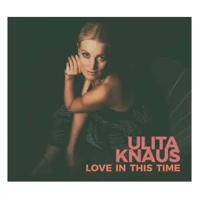 CD Ulita Knaus: Love In This Time