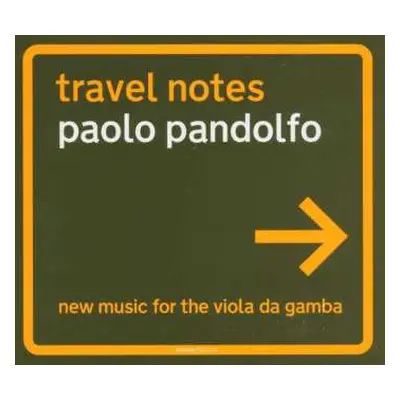 CD Paolo Pandolfo: Neue Musik Für Viola Da Gamba "travel Notes"