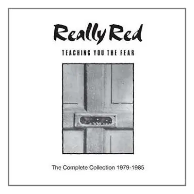 2CD Really Red: Teaching You The Fear: The Complete Collection 1979-1985