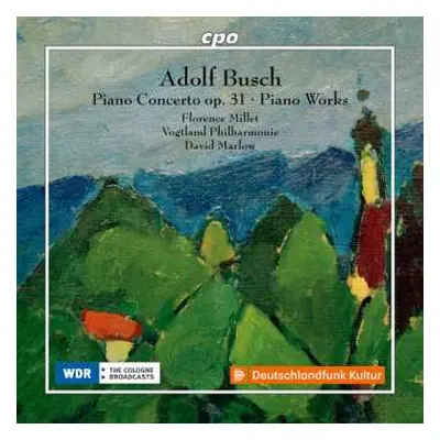 CD Busch / Millet / Vogtland Philharmonie: Piano Concerto In C Major Op. 31 & Other Piano