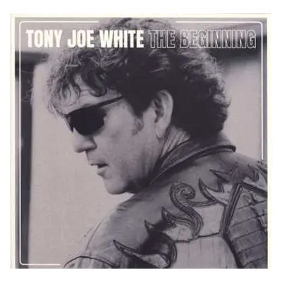 LP Tony Joe White: The Beginning LTD