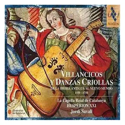 CD Jordi Savall: Villancicos Y Danzas Criollas. De La Iberia Antigua Al Nuevo Mundo (1550-1750)