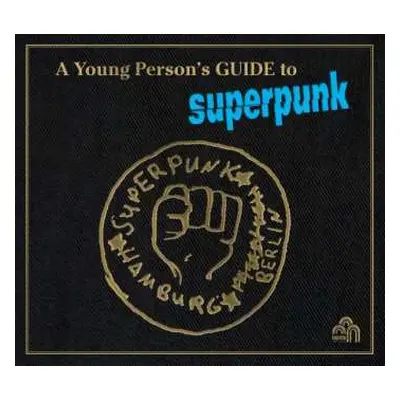 CD Superpunk: A Young Person's Guide To Superpunk