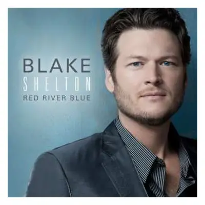 CD Blake Shelton: Red River Blue