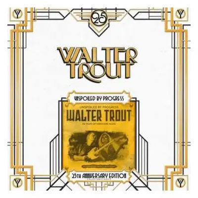 2LP Walter Trout: Unspoiled By Progress LTD